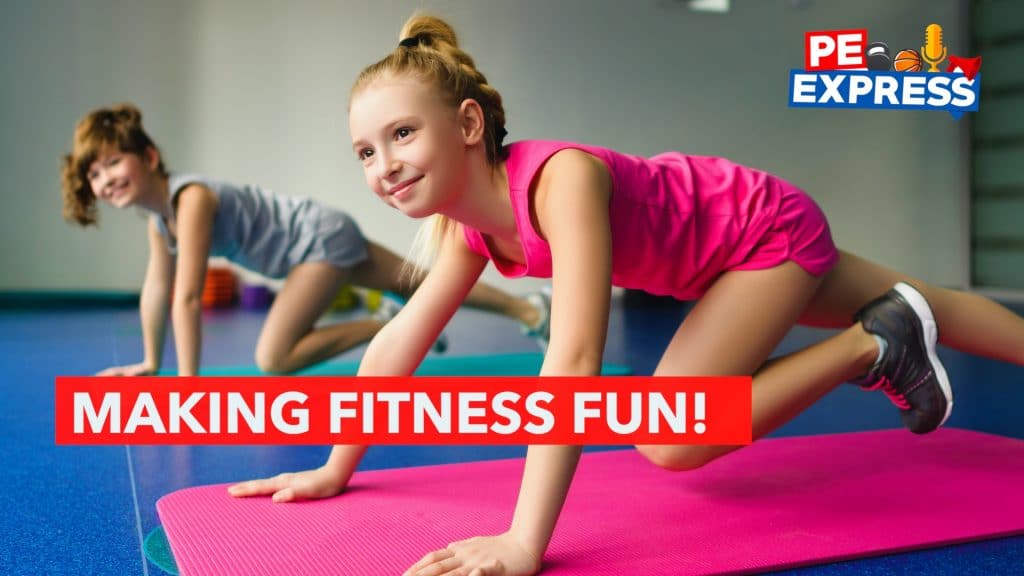 Strategies for Making Fitness Fun Aaron Beighle