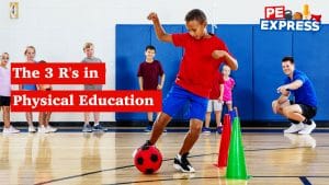 The 3 Rs Learning Motor Skills